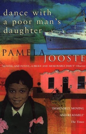 Dance With A Poor Man's Daughter by Jooste, Pamela