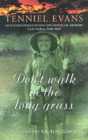 Don't Walk In The Long Grass by Tenniel Evans