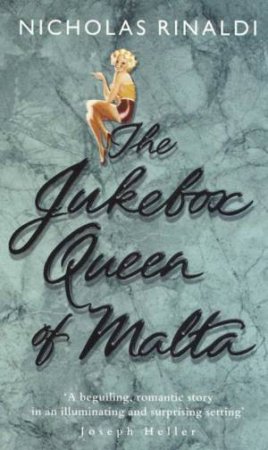 The Jukebox Queen Of Malta by Nicholas Rinaldi