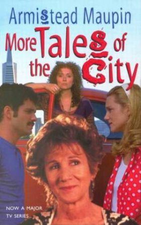 More Tales Of The City by Armistead Maupin