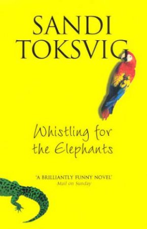 Whistling For The Elephants by Sandi Toksvig