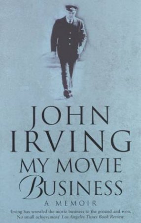 My Movie Business by John Irving