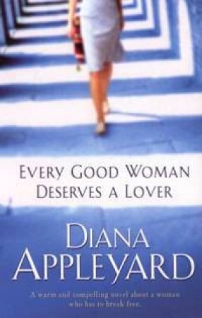 Every Woman Deserves A Good Lover by Diana Appleyard