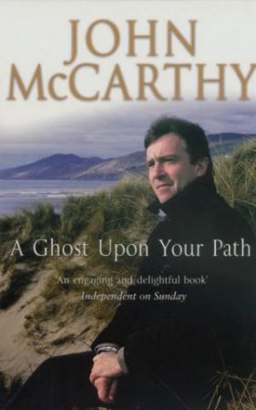 Ghost Upon Your Path by John McCarthy