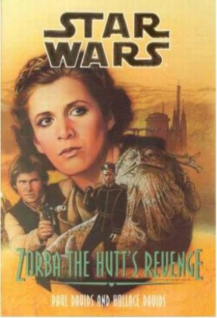 Zorba The Hutts Revenge by Paul Davids