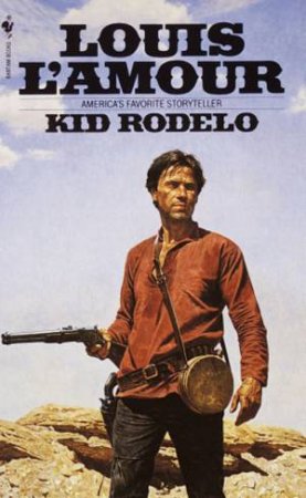 Kid Rodelo by Louis L'Amour