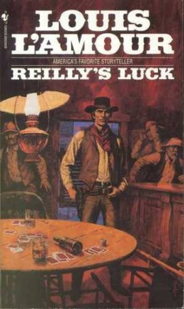 Reilly's Luck by Louis L'Amour