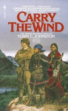 Carry The Wind by Terry Johnston