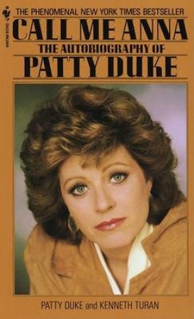 Call Me Anna: Patty Duke by Patty Duke