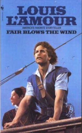 Fair Blows the Wind by Louis L'Amour