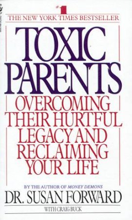 Toxic Parents by Dr Susan Forward