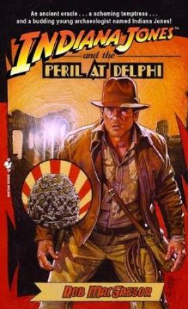 Indiana Jones & The Peril In Delph by Rob MacGregor