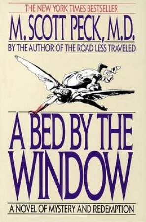 The Bed By The Window by Peck M Scott