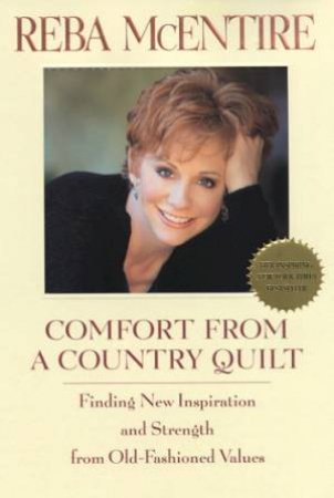 Comfort From A Country Quilt by Reba McEntire