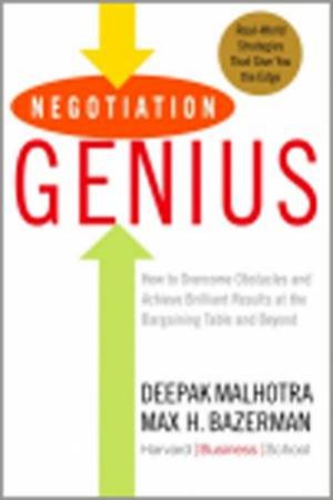 Negotiation Genius by Deepak Malhotra & Max H Bazerman