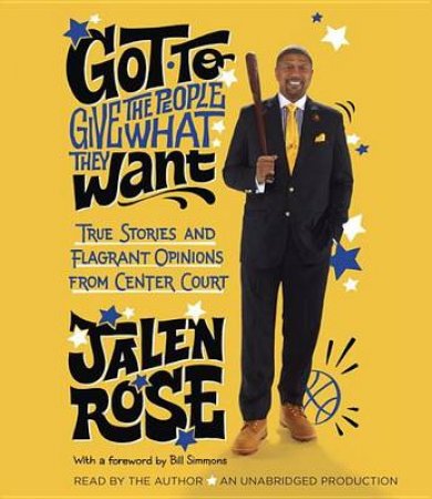 Got To Give The People What They Want by Jalen Rose