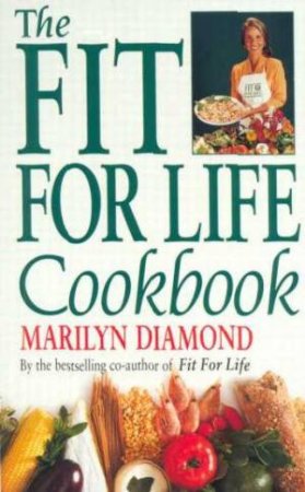 The Fit For Life Cookbook by Marilyn Diamond