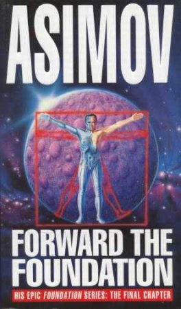 Forward The Foundation by Isaac Asimov