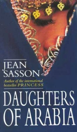 Daughters Of Arabia: Princess Sultana by Jean Sasson