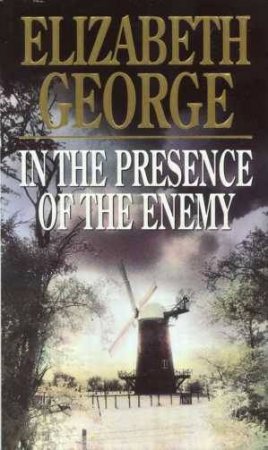 An Inspector Lynley Novel: In The Presence Of The Enemy by Elizabeth George