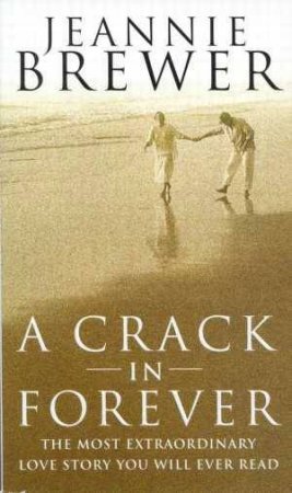 A Crack In Forever by Jeannie Brewer