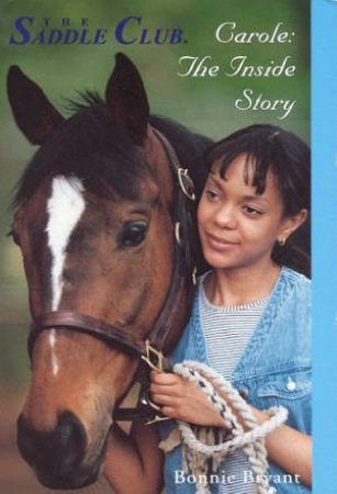 Carole: The Inside Story by Bonnie Bryant