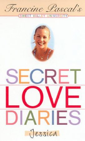 Secret Love Diaries - Jessica by Francine Pascal