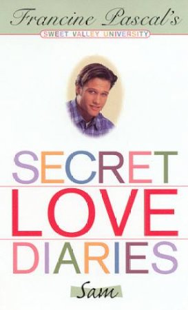 Secret Love Diaries - Sam by Francine Pascal