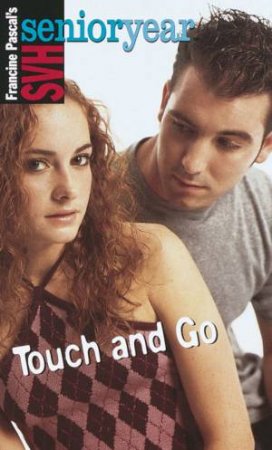 Touch And Go by Francine Pascal