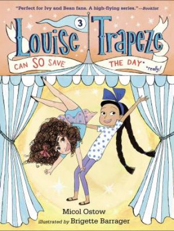 Louise Trapeze Can So Save The Day by Micol Ostow