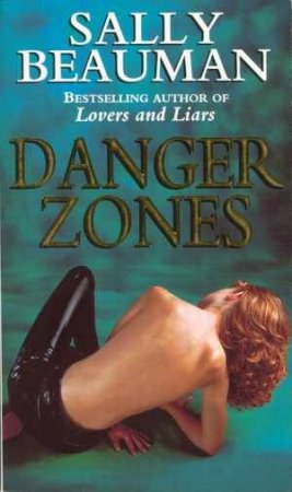 Danger Zones by Sally Beauman