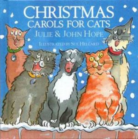 Christmas Carols For Cats by John Hope