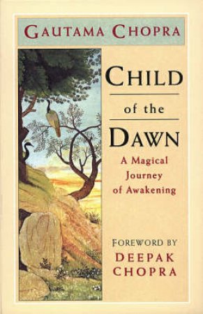 Child Of The Dawn by Gautama Chopra