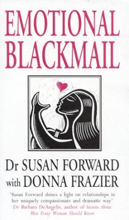 Emotional Blackmail by Dr Susan Forward