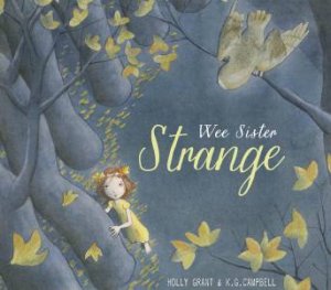 Wee Sister Strange by K. G.;GRANT, HOLLY; Campbell