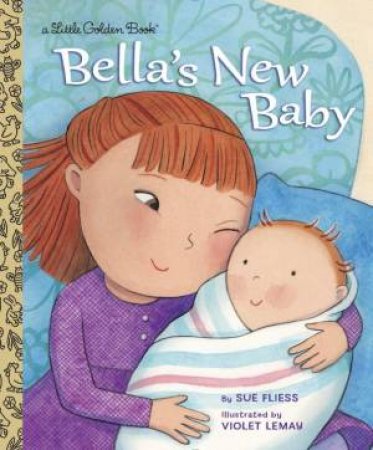 LGB: Bella's New Baby by Sue Fliess