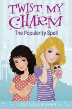 Twist My Charm The Popularity Spell