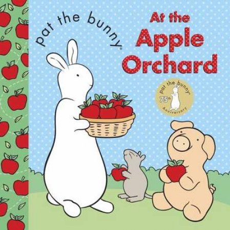 Pat The Bunny At The Apple Orchard by Books Golden