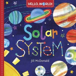 Hello, World! Solar System by Jill Mcdonald