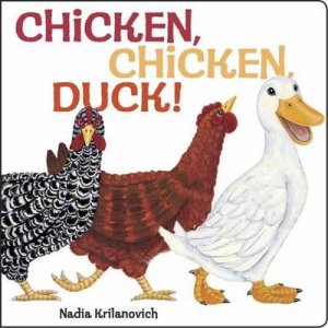 Chicken, Chicken, Duck! by Nad Krilanovich