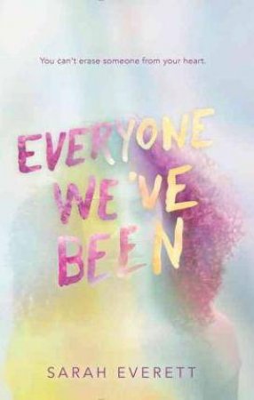 Everyone We've Been by Sarah Everett