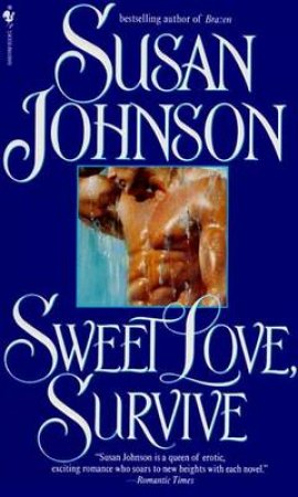 Sweet Love Survive by Susan Johnson