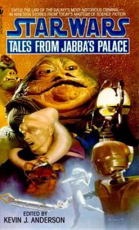 Star Wars: Tales From Jabba's Palace by Kevin J Anderson