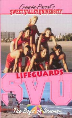 Lifeguards: The Boys Of Summer by Francine Pascal