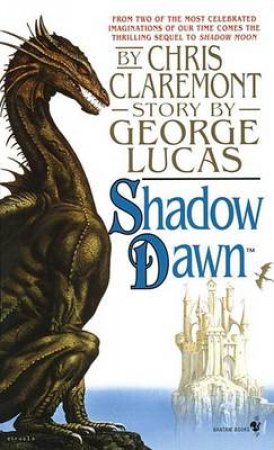 Shadow Dawn by Chris Claremont & George Lucas