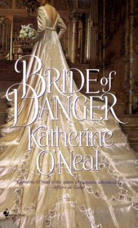 Bride Of Danger by Katherine O'Neal