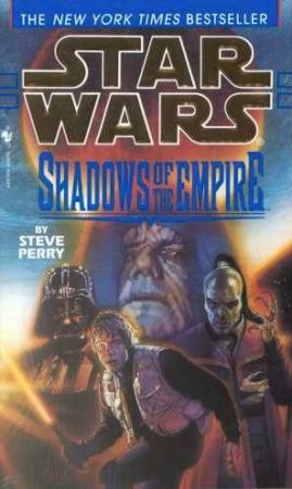 Star Wars: Shadows Of The Empire by Steve Perry