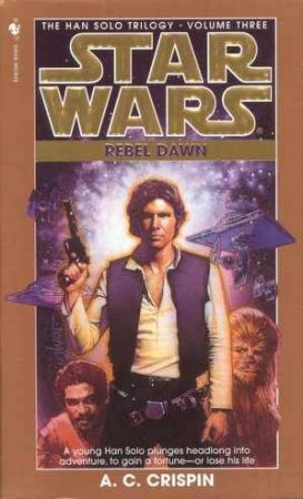 Rebel Dawn by A C Crispin