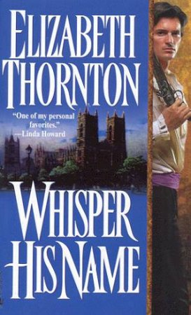 Whisper His Name by Elizabeth Thornton