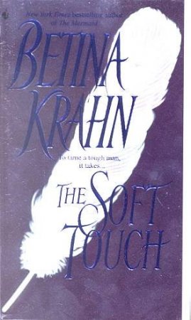 The Soft Touch by Betina Krahn